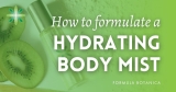 Formulate a hydrating body mist with tropical extracts