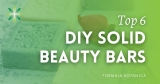 6 Solid Beauty Bars perfect for beginners to make at home