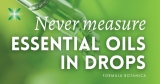 Why You Should NEVER Measure Essential Oils in Drops