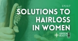 Podcast 207: Solutions to hair loss in women: tackling the tabu