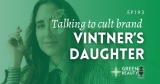 Podcast 193: Vintner’s Daughter and the power of classic cult beauty